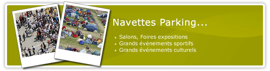 Navette parking : salons, foires expositions, grands événements sportifs, culturels, festifs